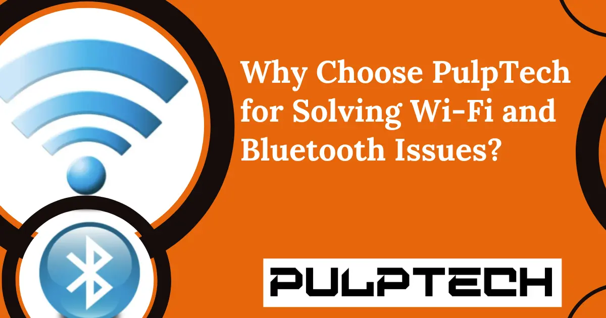 Solving Wi-Fi and Bluetooth Issues