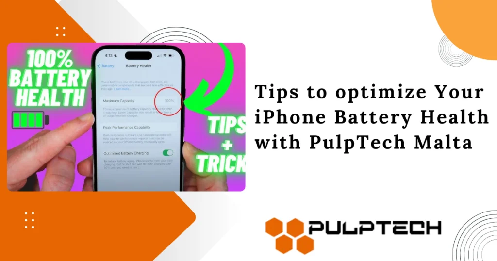 Tips to optimize Your iPhone Battery Health with PulpTech Malta