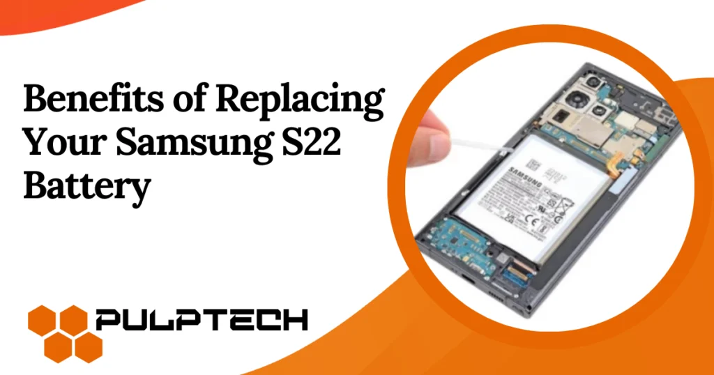 Fast & Reliable Samsung S22 Battery Replacement in Malta with PulpTech