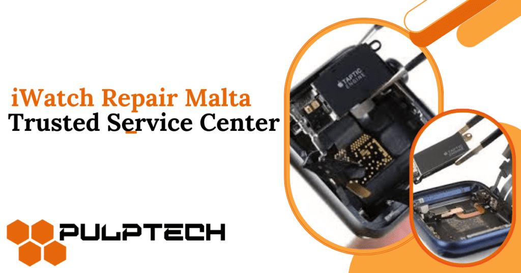 iWatch Water Damage or Sensor Issues? Pulptech Malta Fix It